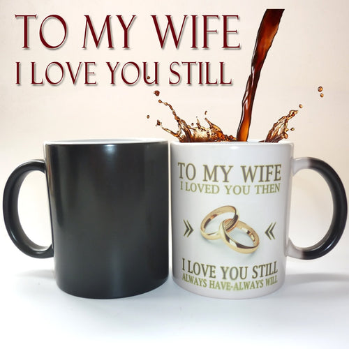 To my wife or husband,i loved you, wedding anniversary gift,suprise gift magic color changing mug best gift for your honey